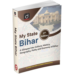 DRISHTI IAS My State Bihar, English Medium, 2nd Edition, Comprehensive Guide on Culture, History, Geography, Polity & Economy of Bihar, For BPSC & Other Competitive Examinations