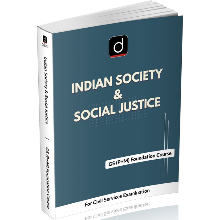 DRISHTI IAS Indian Society & Social Justice, English Medium, GS Prelims + Mains Foundation Course, For UPSC Civil Services Examination – English Medium