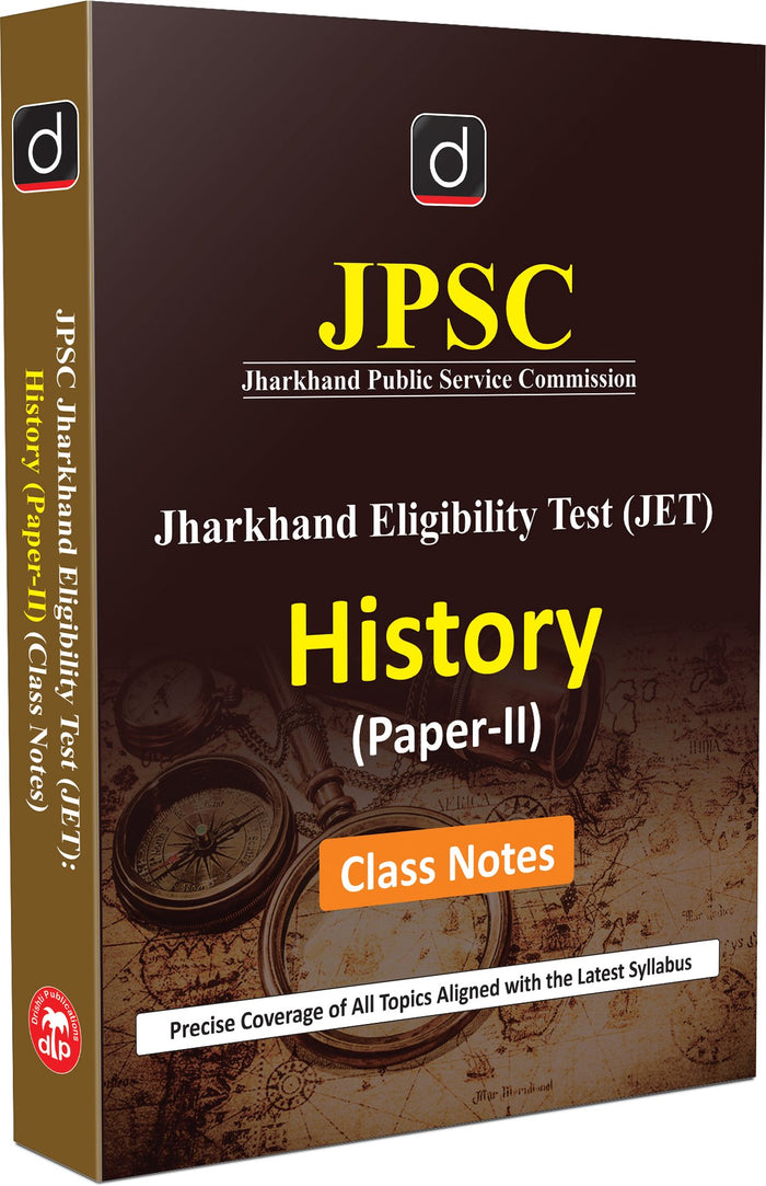 DRISHTI IAS JPSC Jharkhand Eligibility Test (JET) History Paper-II Class Notes, Latest Syllabus Based Study Material for Jharkhand PSC Exam Preparation – English Medium