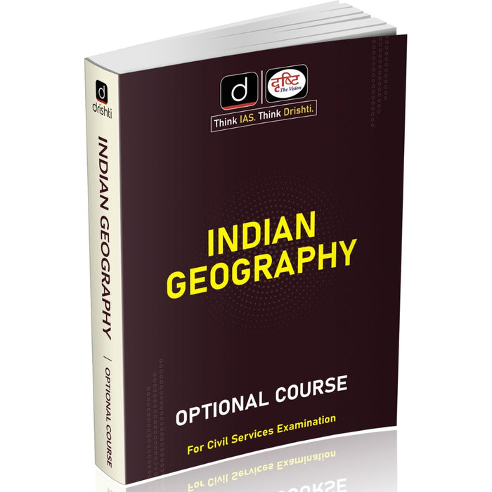 DRISHTI IAS Indian Geography Class Notes, Optional Course English Medium – English Medium