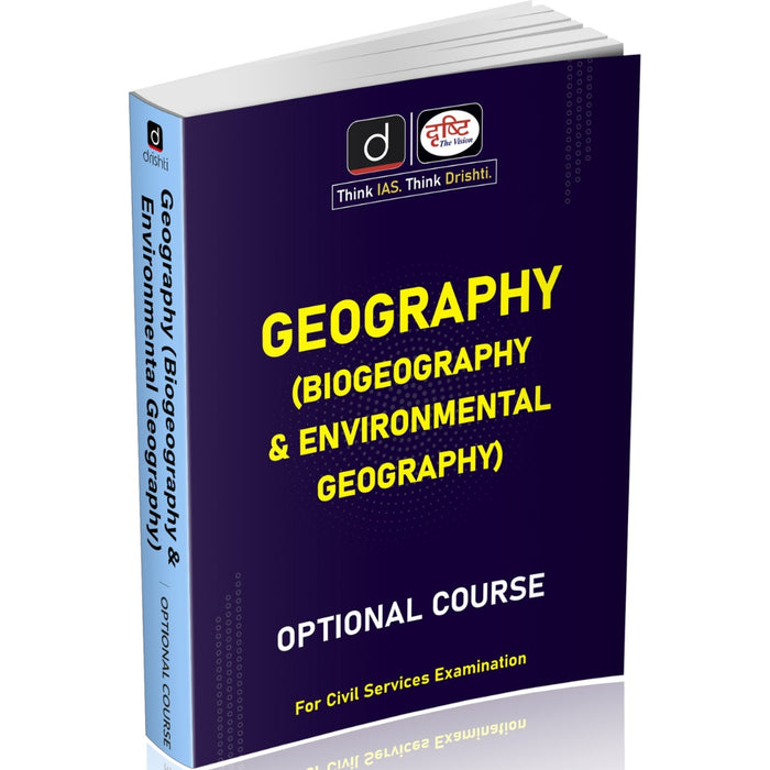 DRISHTI IAS Geography Optional Course, Biogeography & Environmental Geography, Class Notes, English Medium – English Medium